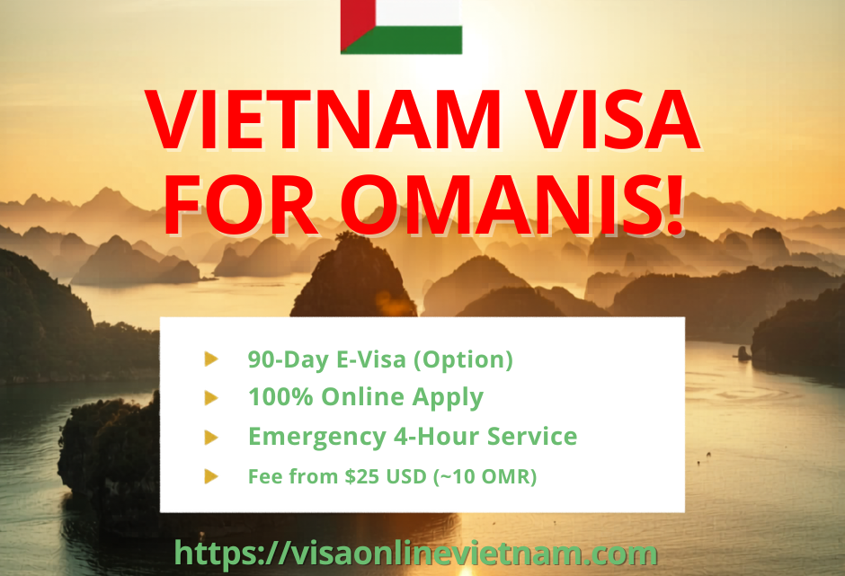 Vietnam Visa for Oman Citizens: The Definitive 2026 Guide to the 90-Day E-Visa